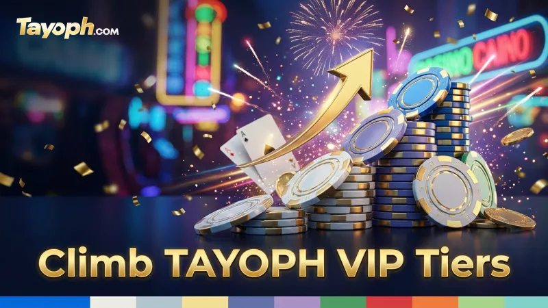 earn-points-to-climb-tayoph-vip-tiers-and-gain-more